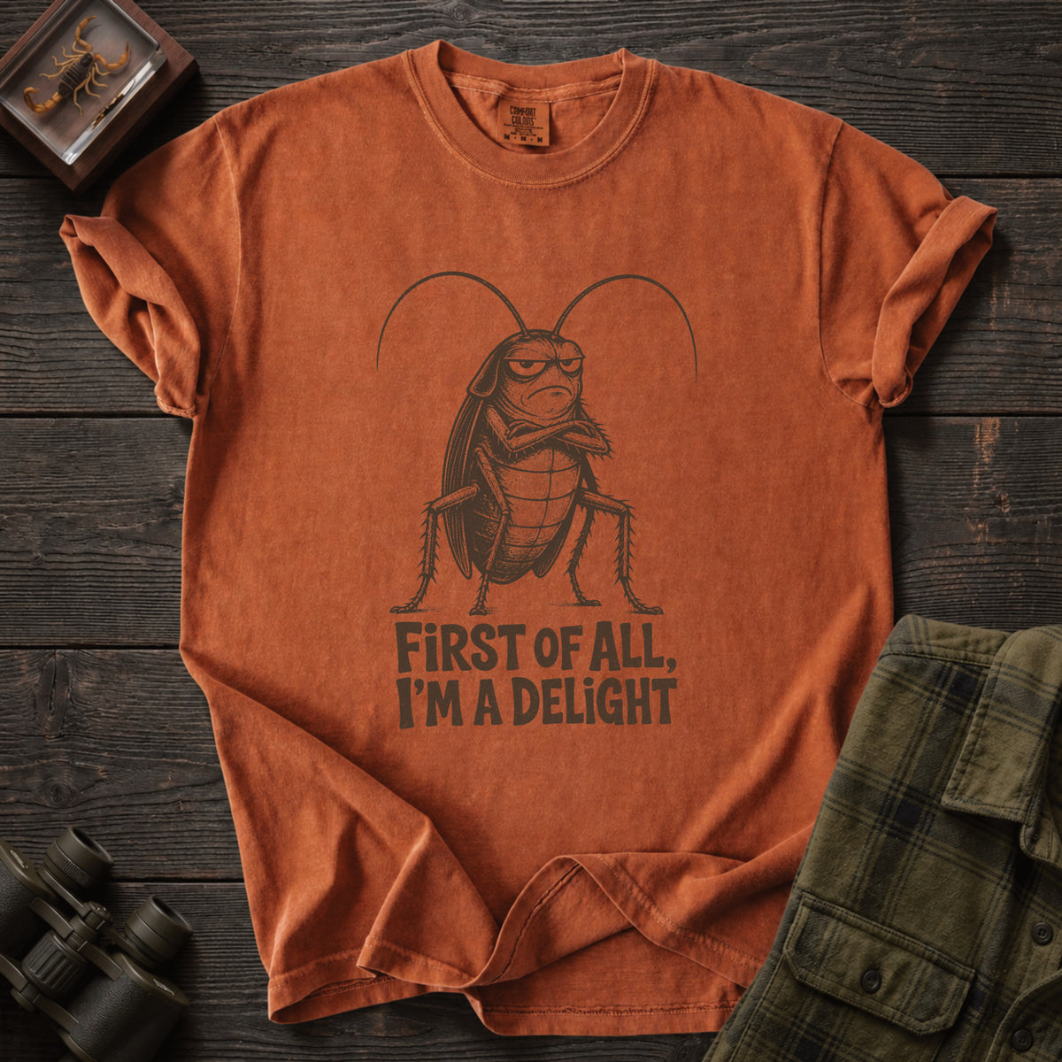 I'm a Delight Funny Cockroach T-Shirt - Unsung Wild
