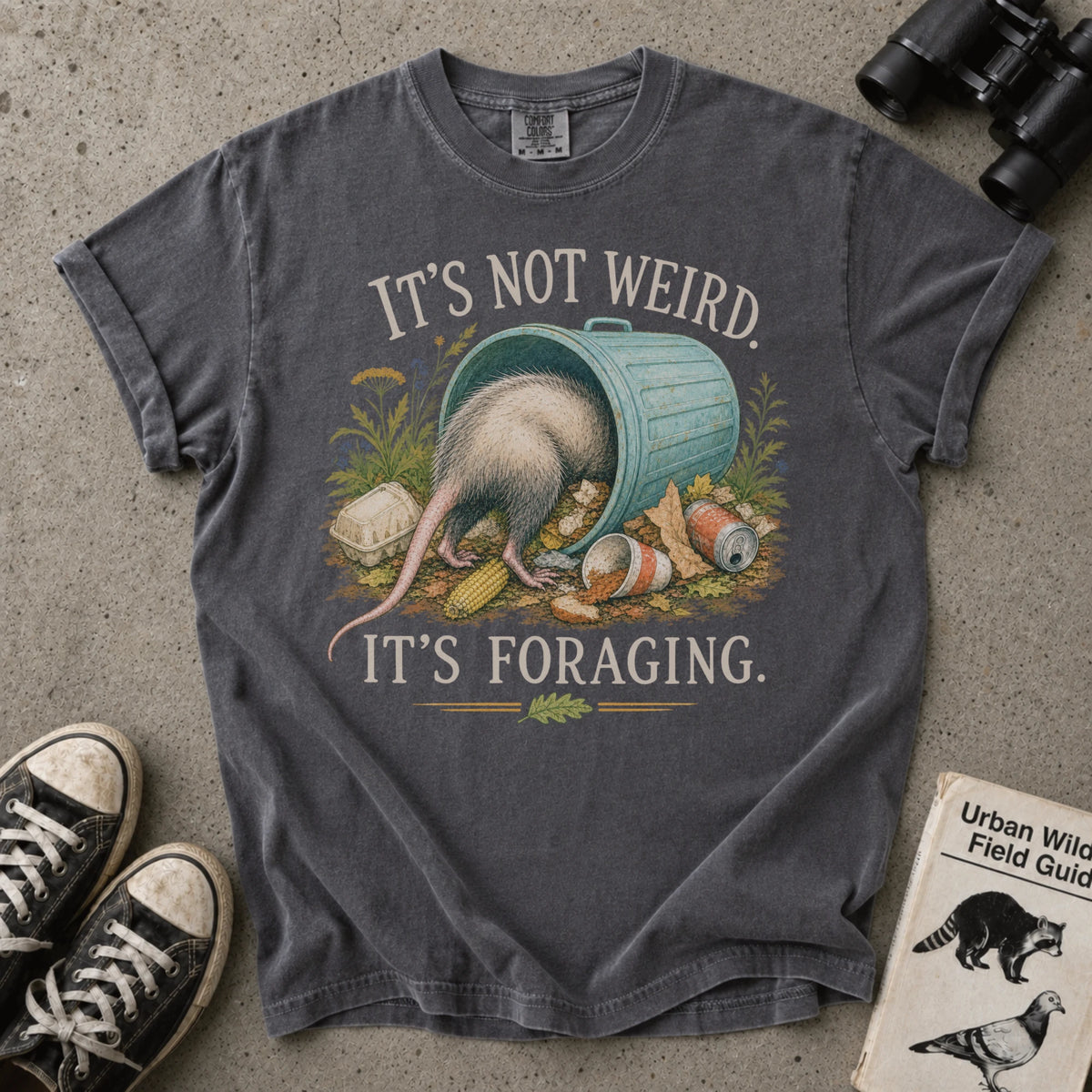 It's Foraging Opossum T-Shirt