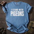 Stand with Pigeons T-Shirt - Unsung Wild